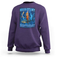 Bruh Its My Birthday Sweatshirt Italian Brainrot Meme Birthday Kids Family Party Bday - Wonder Print Shop