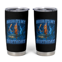 Bruh Its My Birthday Tumbler Cup Italian Brainrot Meme Birthday Kids Family Party Bday - Wonder Print Shop