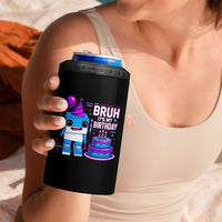 Bruh Its My Birthday 4 in 1 Can Cooler Tumbler Italian Brainrot Meme Family Party Bday Los Tralaleritos - Wonder Print Shop