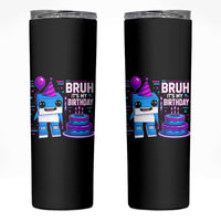 Bruh Its My Birthday Skinny Tumbler Italian Brainrot Meme Family Party Bday Los Tralaleritos - Wonder Print Shop
