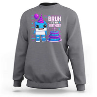 Bruh Its My Birthday Sweatshirt Italian Brainrot Meme Family Party Bday Los Tralaleritos - Wonder Print Shop
