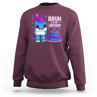 Bruh Its My Birthday Sweatshirt Italian Brainrot Meme Family Party Bday Los Tralaleritos - Wonder Print Shop