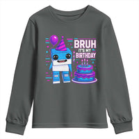 Bruh Its My Birthday Youth Sweatshirt Italian Brainrot Meme Family Party Bday Los Tralaleritos - Wonder Print Shop