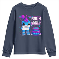 Bruh Its My Birthday Youth Sweatshirt Italian Brainrot Meme Family Party Bday Los Tralaleritos - Wonder Print Shop