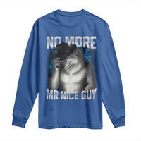 Funny Alpha Wolf Long Sleeve Shirt No More Mr Nice Guy Unhinged Brainrot Meme Vintage Bootleg - Wonder Print Shop