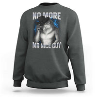 Funny Alpha Wolf Sweatshirt No More Mr Nice Guy Unhinged Brainrot Meme Vintage Bootleg - Wonder Print Shop