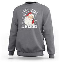 Christmas Santa Sweatshirt Big Nick Energy - Wonder Print Shop