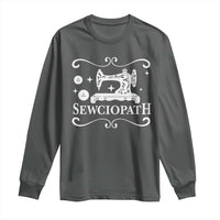 Sewing Lover Long Sleeve Shirt Sewciopath Quilter Gift