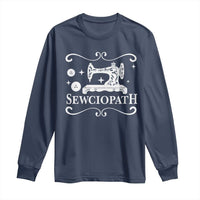Sewing Lover Long Sleeve Shirt Sewciopath Quilter Gift
