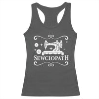 Sewing Lover Racerback Tank Top Sewciopath Quilter Gift