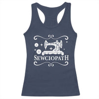Sewing Lover Racerback Tank Top Sewciopath Quilter Gift