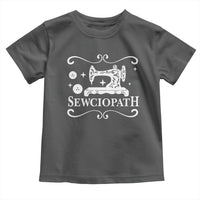 Sewing Lover Toddler T Shirt Sewciopath Quilter Gift