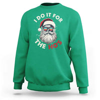 Funny Christmas Sweatshirt Santa I Do It For The Ho's - Wonder Print Shop