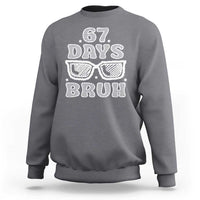 Bruh 67 Days of School Sweatshirt Funny Six Seven 6 7 Teen Gen Z Alpha Meme Teacher - Wonder Print Shop