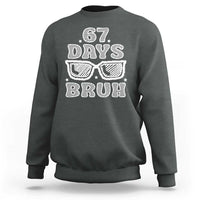 Bruh 67 Days of School Sweatshirt Funny Six Seven 6 7 Teen Gen Z Alpha Meme Teacher - Wonder Print Shop