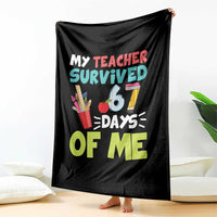 My Teacher Survived 67 Days Of Me Throw Blanket Funny Six Seven Teen Gen Z Alpha Meme - Wonder Print Shop