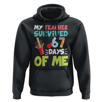 My Teacher Survived 67 Days Of Me Hoodie Funny Six Seven Teen Gen Z Alpha Meme - Wonder Print Shop