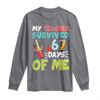 My Teacher Survived 67 Days Of Me Long Sleeve Shirt Funny Six Seven Teen Gen Z Alpha Meme - Wonder Print Shop