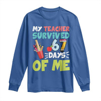 My Teacher Survived 67 Days Of Me Long Sleeve Shirt Funny Six Seven Teen Gen Z Alpha Meme - Wonder Print Shop