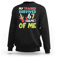 My Teacher Survived 67 Days Of Me Sweatshirt Funny Six Seven Teen Gen Z Alpha Meme - Wonder Print Shop