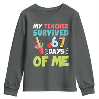 My Teacher Survived 67 Days Of Me Youth Sweatshirt Funny Six Seven Teen Gen Z Alpha Meme - Wonder Print Shop