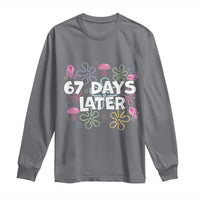 67 Days Later Long Sleeve Shirt Funny Six Seven 6 7 Meme Gen Alpha Slang Teacher Student - Wonder Print Shop