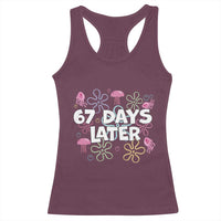 67 Days Later Racerback Tank Top Funny Six Seven 6 7 Meme Gen Alpha Slang Teacher Student - Wonder Print Shop