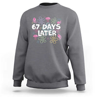 67 Days Later Sweatshirt Funny Six Seven 6 7 Meme Gen Alpha Slang Teacher Student - Wonder Print Shop