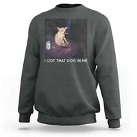 I Got That Dog In Me Sweatshirt Retro Funny Chihuahua Smoking Beer - Wonder Print Shop