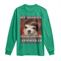 Chihuahua Funny Meme Long Sleeve Shirt My Heebies Have Been Jeebied Bootleg - Wonder Print Shop