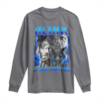 Funny Alpha Wolf Meme Long Sleeve Shirt Blink If You Want Me Bootleg Cringe Humor - Wonder Print Shop