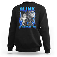 Funny Alpha Wolf Meme Sweatshirt Blink If You Want Me Bootleg Cringe Humor - Wonder Print Shop