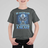 Funny Alpha Wolf T Shirt For Kid My Doctor Said I'm Morbidly A Beast Meme - Wonder Print Shop