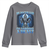 Funny Alpha Wolf Youth Sweatshirt My Doctor Said I'm Morbidly A Beast Meme - Wonder Print Shop
