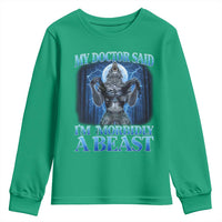 Funny Alpha Wolf Youth Sweatshirt My Doctor Said I'm Morbidly A Beast Meme - Wonder Print Shop