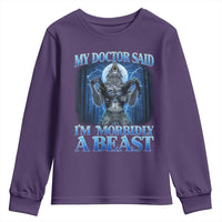 Funny Alpha Wolf Youth Sweatshirt My Doctor Said I'm Morbidly A Beast Meme - Wonder Print Shop