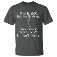 Funny This is Bob Knock Knock Joke T Shirt - Wonder Print Shop