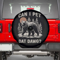 Can I Pet Dat Dawg Spare Tire Cover Hiker Animal Lover Funny Bear Outdoors Meme - Wonder Print Shop