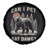 Can I Pet Dat Dawg Spare Tire Cover Hiker Animal Lover Funny Bear Outdoors Meme - Wonder Print Shop