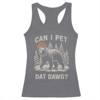 Can I Pet Dat Dawg Racerback Tank Top Hiker Animal Lover Funny Bear Outdoors Meme - Wonder Print Shop