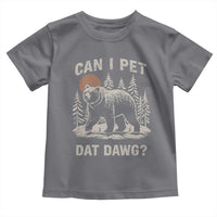 Can I Pet Dat Dawg Toddler T Shirt Hiker Animal Lover Funny Bear Outdoors Meme - Wonder Print Shop