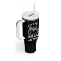 Can I Pet Dat Dawg Tumbler With Handle Hiker Animal Lover Funny Bear Outdoors Meme - Wonder Print Shop