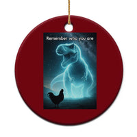 Remember Who You Are Ceramic Ornament Funny Evolution Joke Meme Chicken Dinosaur - Wonder Print Shop