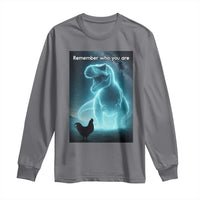 Remember Who You Are Long Sleeve Shirt Funny Evolution Joke Meme Chicken Dinosaur - Wonder Print Shop