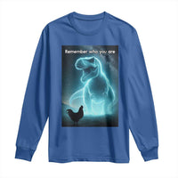 Remember Who You Are Long Sleeve Shirt Funny Evolution Joke Meme Chicken Dinosaur - Wonder Print Shop