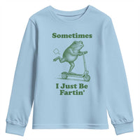 Sometimes I Just Be Fartin Youth Sweatshirt Vintage 90s Funny Frog Meme Unhinged Gag Gift - Wonder Print Shop
