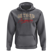 Funny Retired 2025 Hoodie Retirement Not My Problem Anymore
