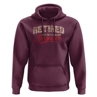Funny Retired 2025 Hoodie Retirement Not My Problem Anymore