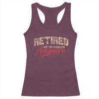 Funny Retired 2025 Racerback Tank Top Retirement Not My Problem Anymore