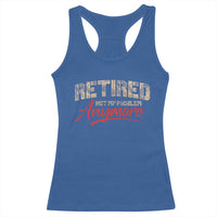 Funny Retired 2025 Racerback Tank Top Retirement Not My Problem Anymore